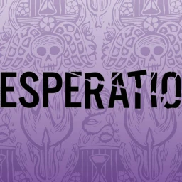 Desperation
